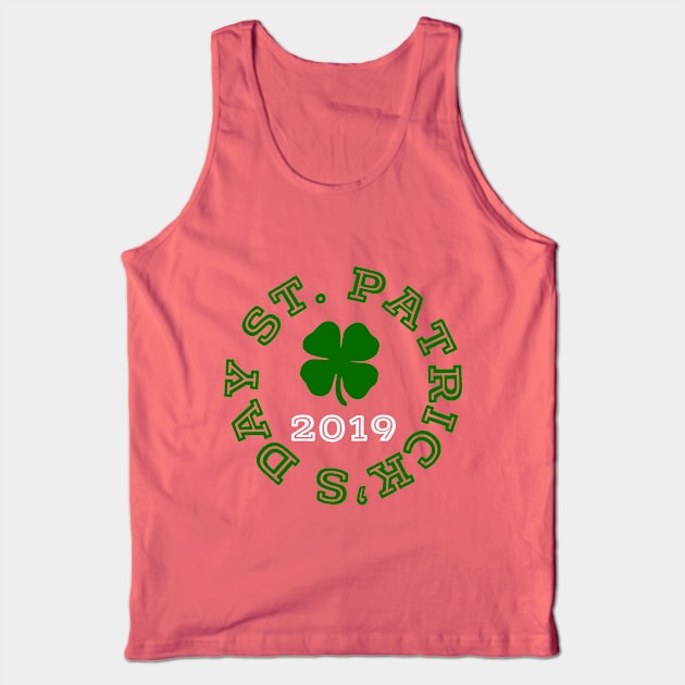 St. Patrick's Day 2019 Irish Shamrock Clover Tank Top by HuntTreasures